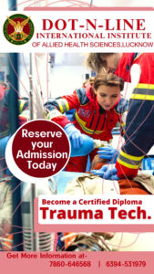 Dot n Line Institute Diploma and Certificate courses in paramedical and allied health sciences Lucknow- DIPLOMA TRAUMA TECHNOLOGY