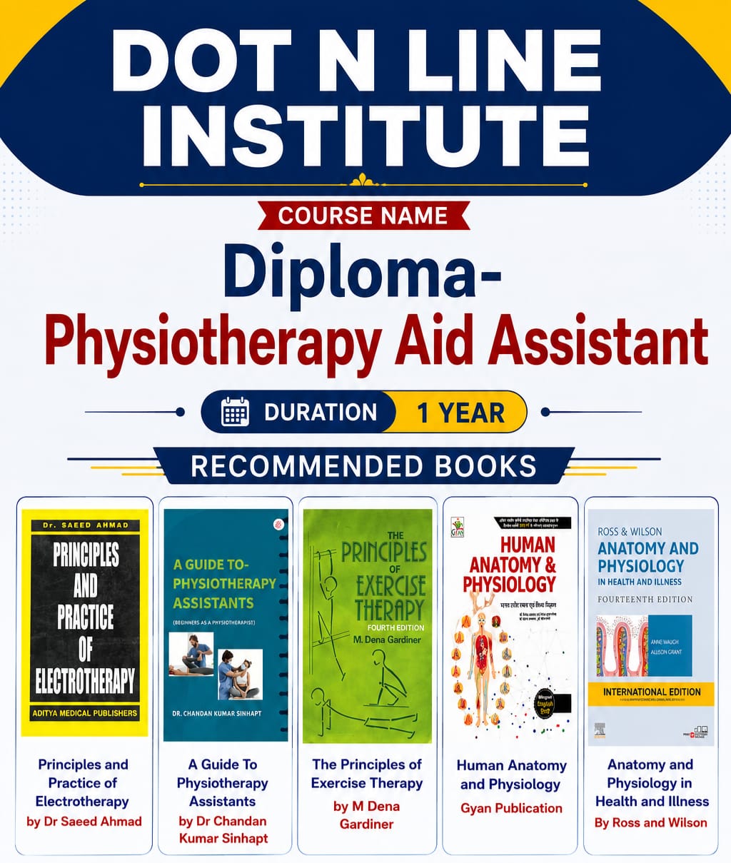 DIPLOMA PHYSIOTHERAPY AID ASSISTANT recommended Books by Dot n Line International Institute of Allied Health Sciences Lucknow, Uttar Pradesh, India